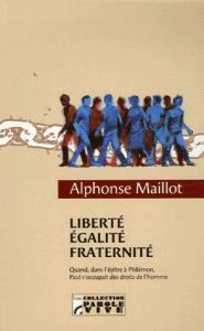 LIBERTE EGALITE FRATERNITE - MAILLOT, ALPHONSE