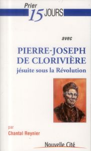 PRIER 15 JOURS  N 163 AVEC PIERRE-JEAN DE CLORIVIERE - REYNIER, CHANTAL