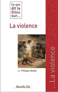 La violence - Abadie Philippe