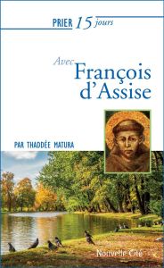 PRIER 15 JOURS AVEC FRANCOIS D'ASSISE N.13 - NOUVELLE EDITION - MATURA THADDEE