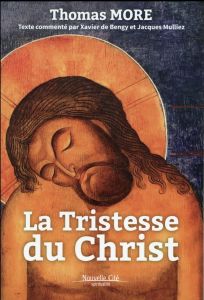 LA TRISTESSE DU CHRIST - MULLIEZ, JACQUES