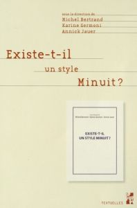 EXISTE T IL UN STYLE MINUIT - Bertrand Michel - Germoni Karine - Jauer Annick
