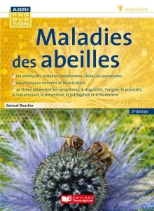 Maladies des abeilles. 2e édition - Boucher Samuel - Gerster François - Alétru Frank