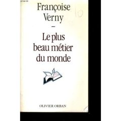 Le Plus beau métier du monde - Verny Françoise