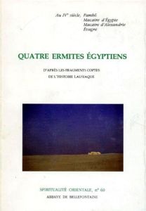 QUATRE ERMITES EGYPTIENS. D'après les fragments coptes de l'Histoire Lausiaque - Bunge Gabriel