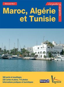 Maroc, Algérie et Tunisie. Gibraltar, Libye, Pantelleria, les îles Pélages et Malte - Hutt Graham - Vannier Paulette - Labaume Marc