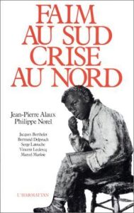 faim au sud, crise au nord - Alaux Jean-Pierre