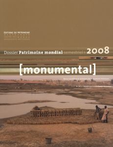 Monumental Semestriel 1, Juin 2008 : Patrimoine mondial - Poisson Olivier - Bandarin Francesco - Bercé Franç