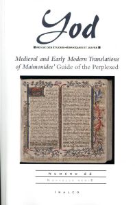 MEDIEVAL AND EARLY MODERN TRANSLATIONS OF MAIMONIDES' GUIDE OF THE PERPLEXED - N 22 - Guetta Alessandro - Di Segni Diana