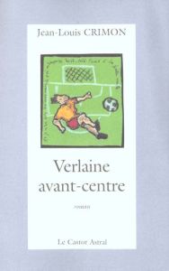 Verlaine avant-centre - Crimon Jean-Louis