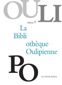La Bibliothèque Oulipienne. Volume 9 - OULIPO
