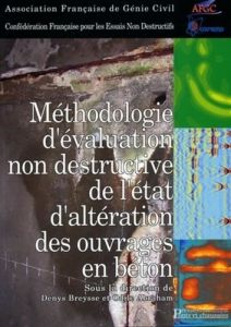 Méthodologie d'évaluation non destructive de l'état d'altération des ouvrages en béton - Breysse Denys - Abraham Odile - Berthier Jean