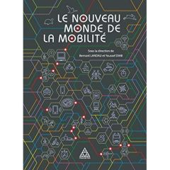 Le nouveau monde de la mobilité - Landau Bernard - Diab Youssef