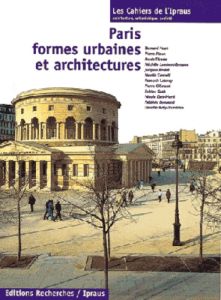 Paris, formes urbaines et architectures - Térade Annie - Huet Bernard - Pinon Pierre - Lambe