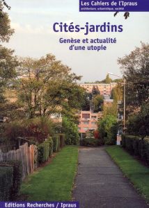 Cités-jardins. Genèse et actualité d'une utopie - Baty-Tornikian Ginette - Sellali Amina