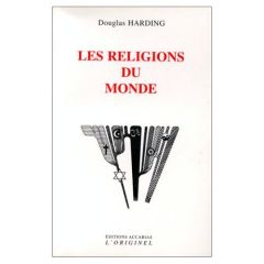 Les religions du monde - Harding Douglas - Harding Catherine