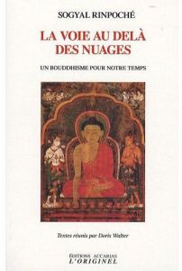 La voie au-delà des nuages. Un bouddhisme pour notre temps - Rinpoché Sogyal - Mandala Patrick
