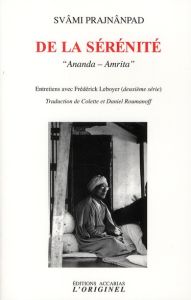 De la sérénité. "Ananda-Amrita" - Prajnanpad Svami - Leboyer Frédérick - Roumanoff C