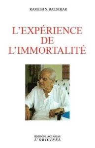 L'expérience de l'immortalité - Balsekar Ramesh S. - Marciszewer Marc
