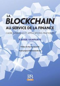 La blockchain au service de la finance - Vamparys Xavier