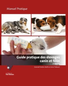 Guide pratique des élevages canin et félin, 2e édition - Outters-Boillin Gwenaël - Thébault Anne