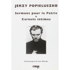 Sermons pour la Patrie et Carnets intimes - Popieluszko Jerzy - Offredo Jean