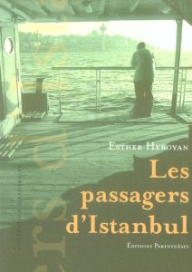 LES PASSAGERS D'ISTANBUL - HEBOYAN ESTHER