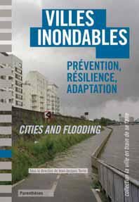 Villes inondables. Prévention, résilience, adaptation, Edition bilingue français-anglais - Terrin Jean-Jacques - Marie Jean-Baptiste