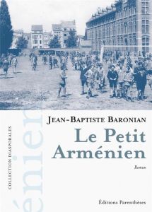 Le petit arménien - Baronian Jean-Baptiste