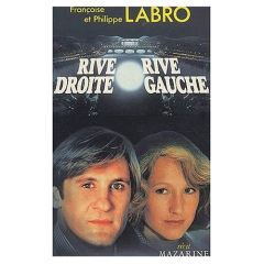 Rive droite, rive gauche - Labro Françoise - Labro Philippe