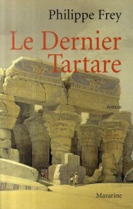 Le Dernier Tartare - Frey Philippe