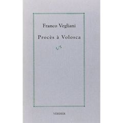 Procès à Volosca - Vegliani Franco - Zancarini Jean-Claude