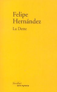 La Dette - Hernandez Felipe