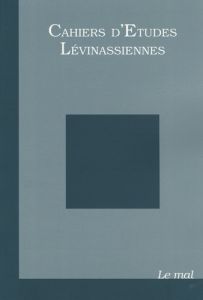 Cahiers d'Etudes Lévinassiennes N° 7 : Le mal - Brenner Carine