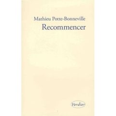 Recommencer - Potte-Bonneville Mathieu