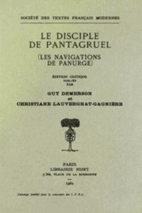 Le disciple de Pantagruel (Les Navigations de Panurge) - Demerson Guy - Lauvergnat-Gagnière Christiane