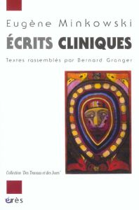 Ecrits cliniques - Minkowski Eugène