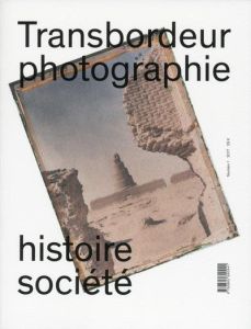Transbordeur N° 1/2017 : Musées de photographie documentaire - Lugon Olivier - Joschke Christian