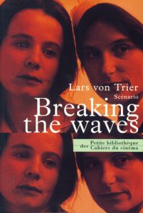 Breaking the waves - Trier Lars von - Grünberg Serge