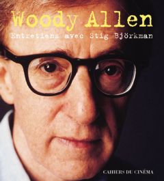 Woody Allen. Entretiens - Allen Woody - Björkman Stig