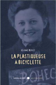 La Plastiqueuse à bicyclette - Bohec Jeanne - Chaban-Delmas Jacques