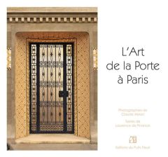 L'Art de la Porte à Paris - Finance Laurence de - Abron Claude