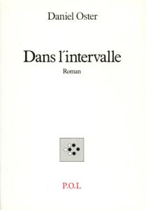 DANS L'INTERVALLE - Oster Daniel