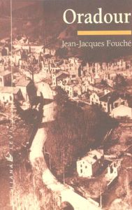 Oradour - Fouché Jean-Jacques