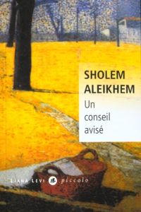 Un conseil avisé - Aleichem Cholem