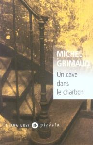 Un cave dans le charbon - Grimaud Michel