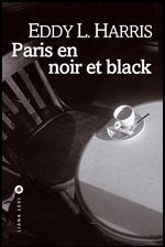 Paris en noir et black - Harris Eddy L. - Guiloineau Jean
