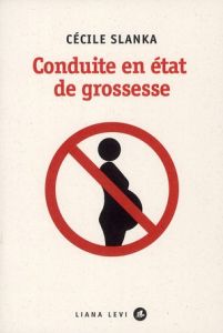 Conduite en état de grossesse - Slanka Cécile - Poutiers Camille