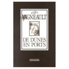 De dunes en ports - Vigneault Gilles