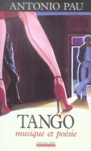Tango. Musique et poésie - Pau Antonio - Sabato Ernesto - Pic Frédéric
